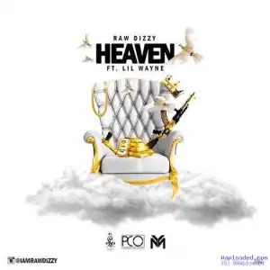 Raw Dizzy - Heaven ft Lil Wayne